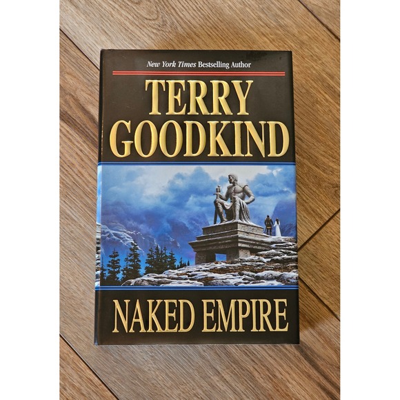 Terry Goodkind Naked Empire 2003 TOR Hardcover Sword of Truth #8‎ 1st Ed DJ - Picture 1 of 7